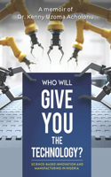Who Will Give You the Technology?: Science-Based Innovation and Manufacturing in Nigeria