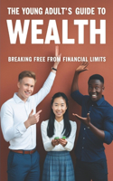 Young Adult's Guide to Wealth