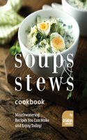 Soups and Stews Cookbook