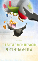 Safest Place in the World/세상에서 제일 안전한 곳