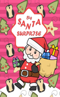 Big Santa Surprise: The Christmas Activity Book - Christmas Bingo, Creative Holiday Coloring, Drawing, Word Search, Maze, Games, and Puzzle Over 100+ Fun Activities for