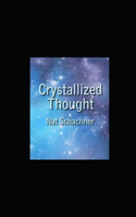 Crystallized Thought illustrated