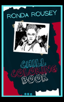 Ronda Rousey Chill Coloring Book