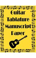 Guitar Tab Manuscript Paper: Funny Guitar Tablature Manuscript Paper 8-1/2 x 11