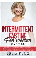Intermittent Fasting for Women Over 50