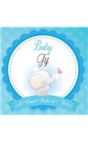 Baby Ty A Simple Book of Firsts