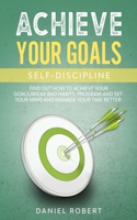 Achieve Your Goals Self-Discipline