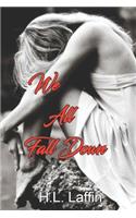 We All Fall Down