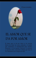 El Amor Que Se Da Por Amor