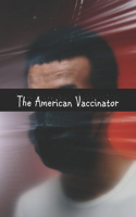 American Vaccinator (Trade Paperback)