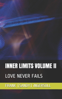Inner Limits Volume II: Love Never Fails(1 Inner Limits)