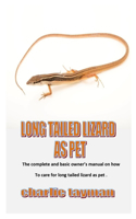 Long Tailed Lizard as Pet