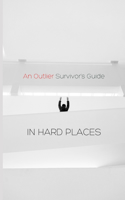 Outlier Survivor's Guide in Hard Places: 1 Peter Devotional Commentary