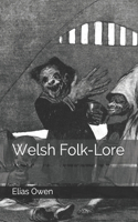 Welsh Folk-Lore
