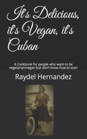 It's Delicious, it's Vegan, it's Cuban