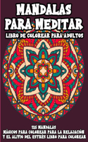 Mandalas Para Meditar: Libro De Colorear Para Adultos 125 mandalas mágicos para colorear para relajación yelaliviodelestrés libro para colorear Libro De Colorear Para Adul