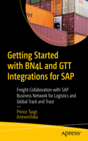 Getting Started with BN4L and GTT Integrations for SAP: Freight Collaboration with SAP Business Network for Logistics and Global Track and Trace