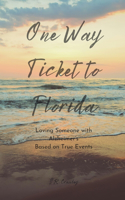 One Way Ticket to Florida