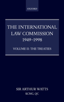 The International Law Commission 1949-1998: Volume Two: The Treaties part ii