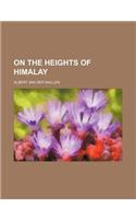 On the Heights of Himalay