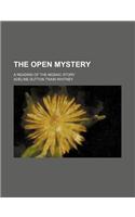 The Open Mystery; A Reading of the Mosaic Story