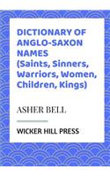 Dictionary of Ango Saxon Names