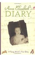 Anne Elizabeth's Diary: A Young Artist's True Story