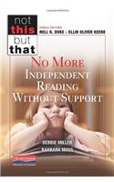 No More Independent Reading Without Support