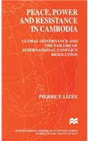 Peace, Power and Resistance in Cambodia