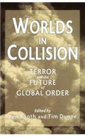 Worlds in Collision: Terror and the Future of Global Order