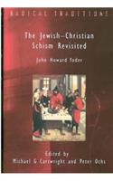 Jewish-Christian Schism Revisited: John Howard Yoder