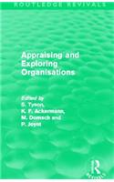 Appraising and Exploring Organisations (Routledge Revivals)