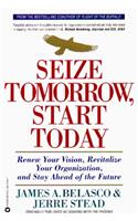Seize Tomorrow, Start Today