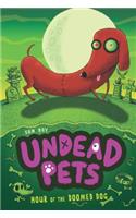 Hour of the Doomed Dog #8: (8 Undead Pets)