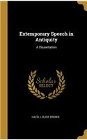 Extemporary Speech in Antiquity