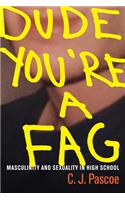 Dude, You're a Fag