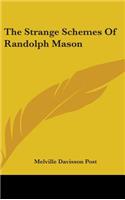 The Strange Schemes Of Randolph Mason