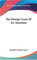 The Strange Cases Of Dr. Stanchon