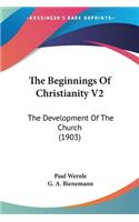 Beginnings Of Christianity V2
