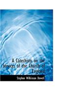 A Catechism on the Services of the Church of England