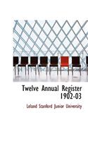 Twelve Annual Register 1902-03