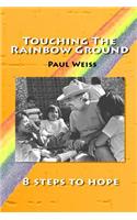 Touching The Rainbow Ground