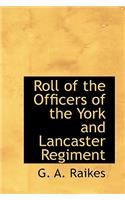 Roll of the Officers of the York and Lancaster Regiment