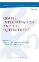 Gospel Interpretation and the Q-Hypothesis