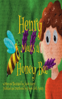 Henry Meets a Honey Bee