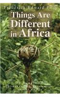 Things Are Different in Africa: A Memoir of Dangers and Adventures in the Congo