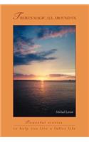 There's Magic All Around Us: Powerful Stories to Help You Live a Fuller Life(English)