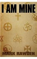 I Am Mine