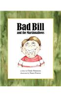 Bad Bill and the Marshmallows