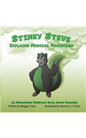 Stinky Steve Explains Medical Marijuana